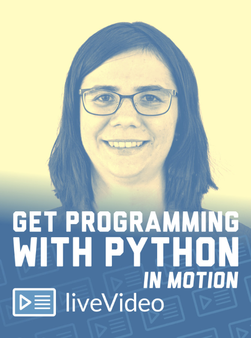 https://www.manning.com/livevideo/get-programming-with-python-in-motion by Ana Bell